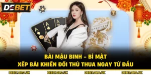 Bài Mậu Binh - Bí Mật Xếp Bài Khiến Đối Thủ Thua Ngay Từ Đầu