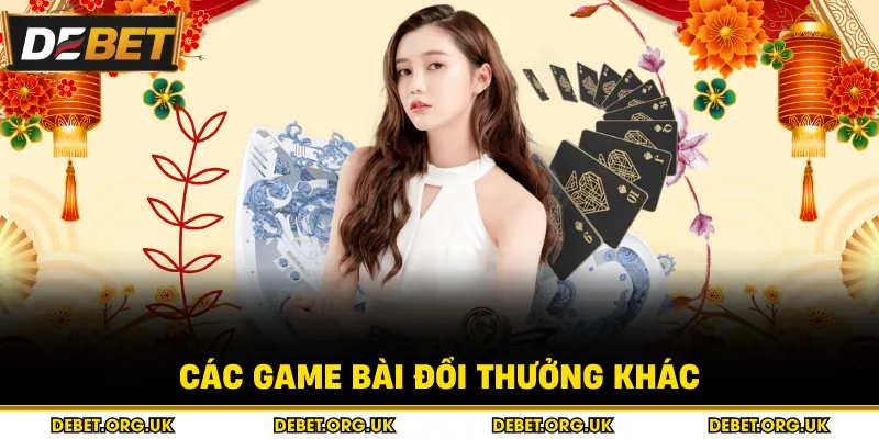 Các game bài đổi thưởng khác