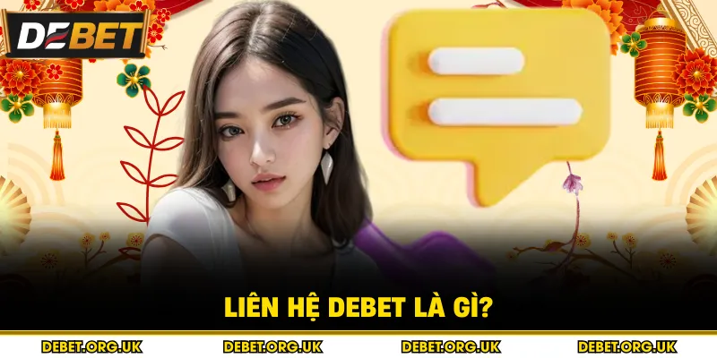 Liên hệ debet là gì?
