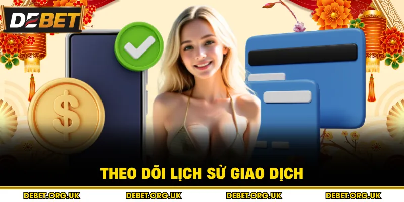 Theo dõi lịch sử giao dịch 