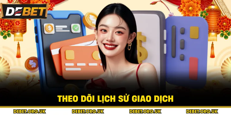 Theo dõi lịch sử giao dịch